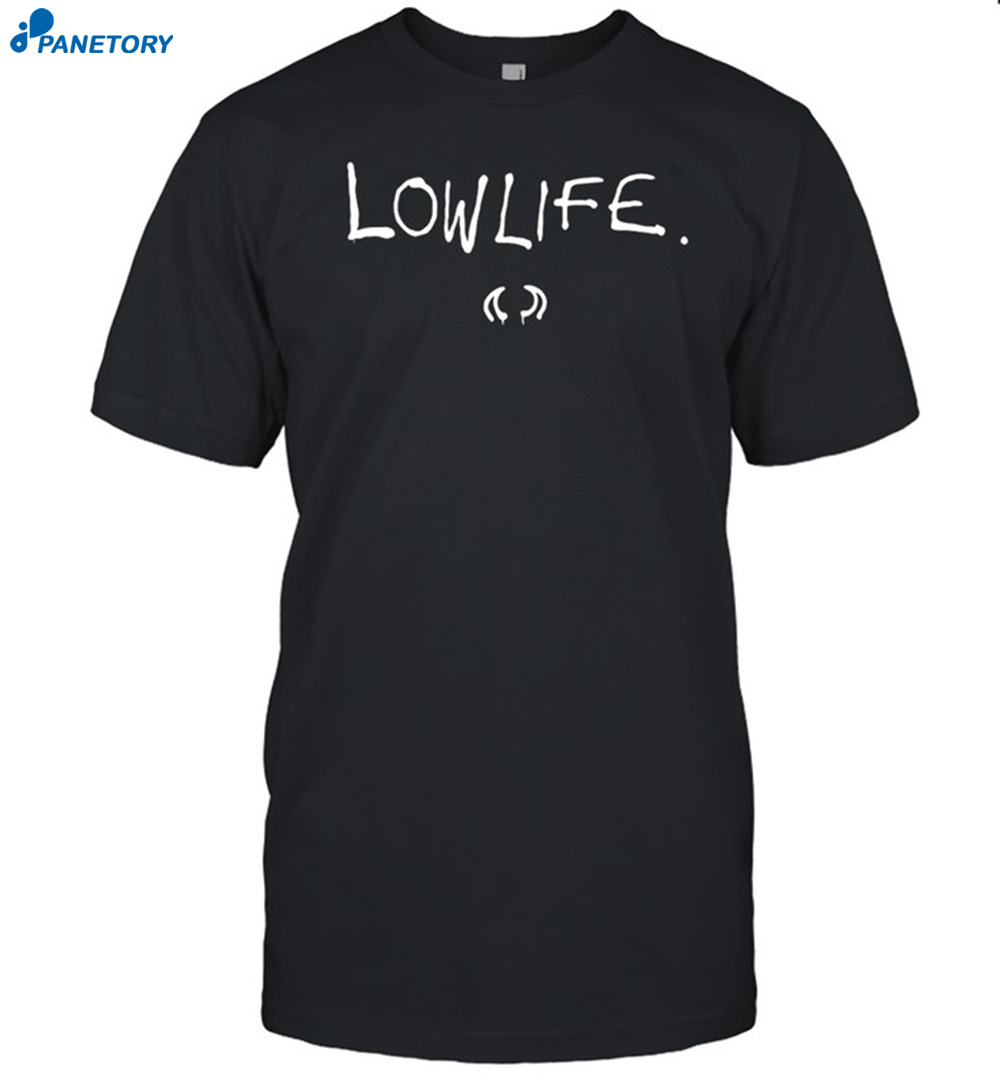 Lowlife Shirt 8 Lowlife Shirt