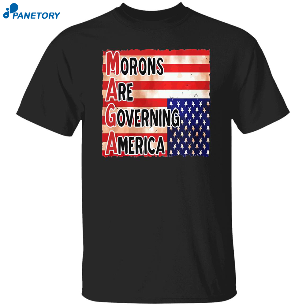 Maga Morons Are Governing America Shirt 5 Maga Morons Are Governing America Shirt