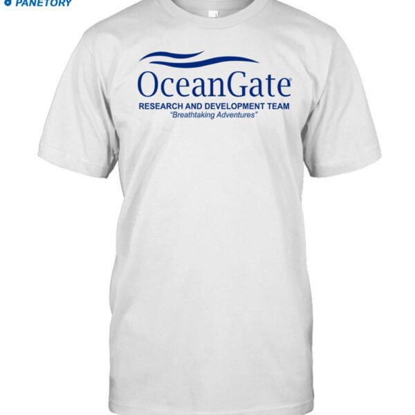 Oceangate Research And Development Team Breathtaking Adventures Shirt