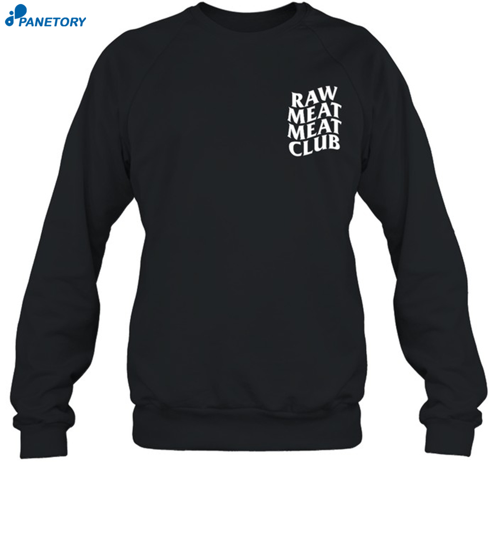 Raw Meat Meat Club Shirt 6 Raw Meat Meat Club Shirt 1
