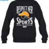 Respect Her Sports Independent Council On Women'S Sports Shirt 1