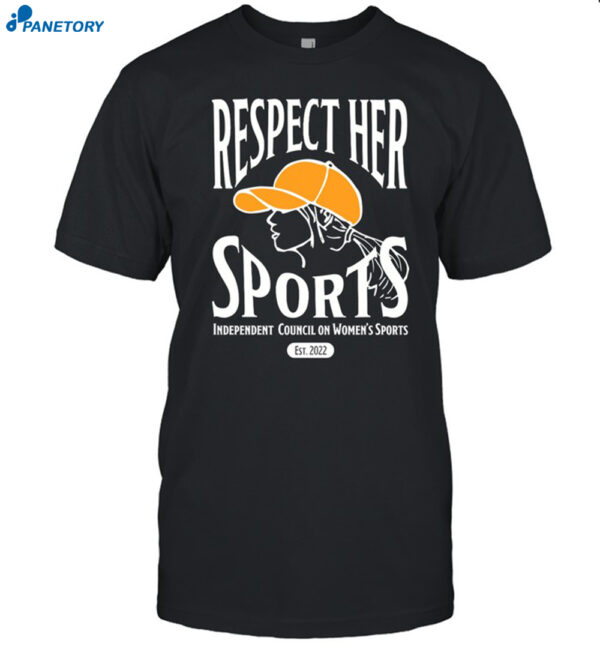Respect Her Sports Independent Council On Women'S Sports Shirt
