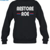 Restore Roe Shirt 1