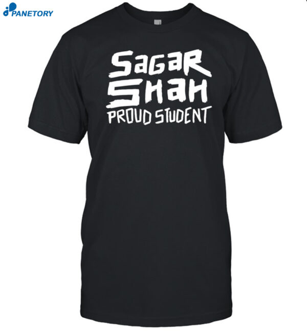Sagar Shah Proud Student Shirt