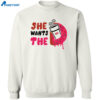 She Want The D Dunkin Donuts Shirt 2