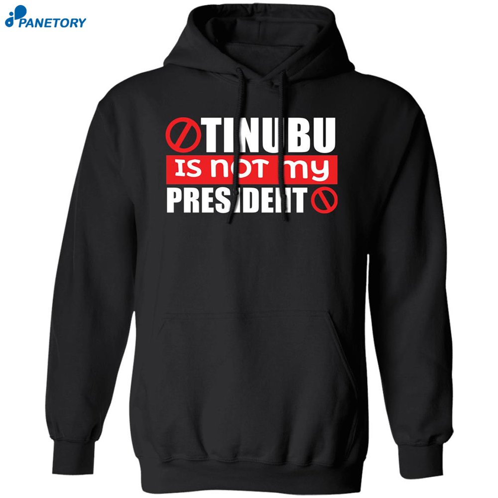 Tinubu Is Not My President Shirt 1