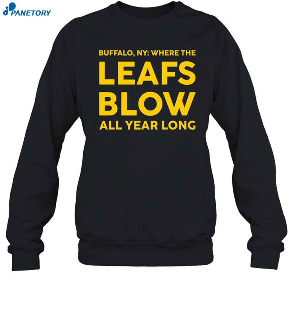 Where The Leafs Blow All Year Long Shirt 1