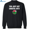 You Just Got Chastain Shirt 2
