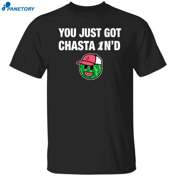 You Just Got Chastain Shirt