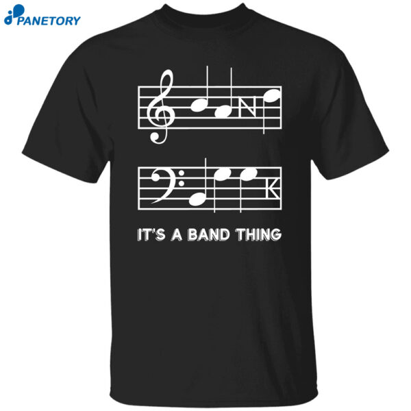 Band Bggk It'S A Band Thing Shirt