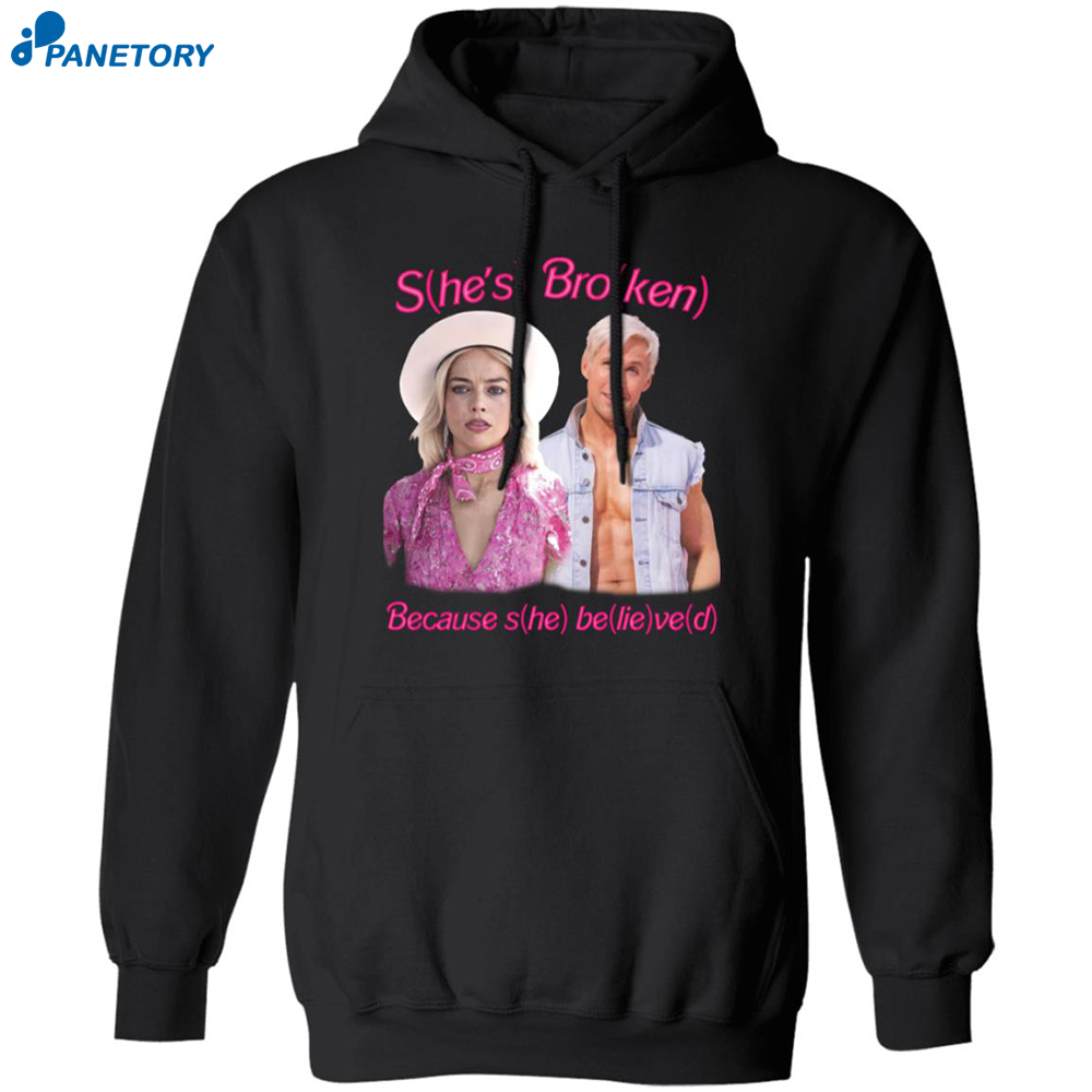 Barbie Ken She's Broken Because She Believed Shirt 7 Barbie Ken She’s Broken Because She Believed Shirt 1