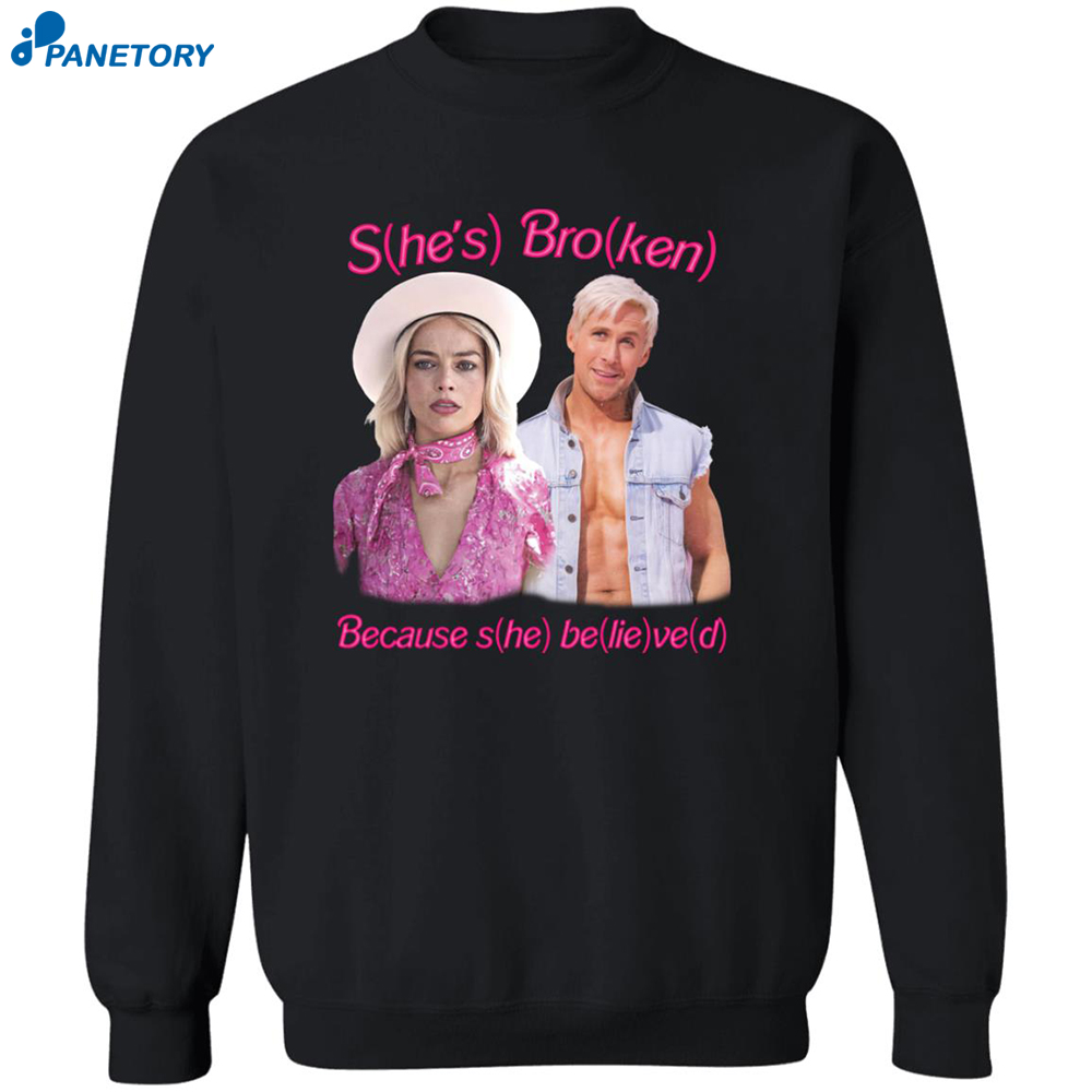 Barbie Ken She's Broken Because She Believed Shirt 6 Barbie Ken She’s Broken Because She Believed Shirt 2