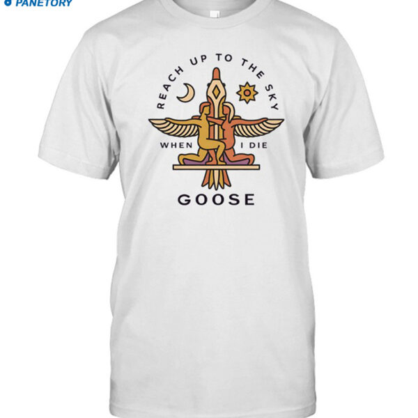Goose Reach Up Shirt