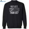 John Harbaugh Who’s Got It Better Than Us Shirt 2