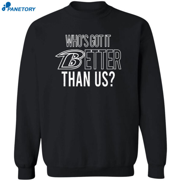 John Harbaugh Who's Got It Better Than Us Shirt