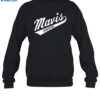 Mavis I'Ll Take You There Shirt 1