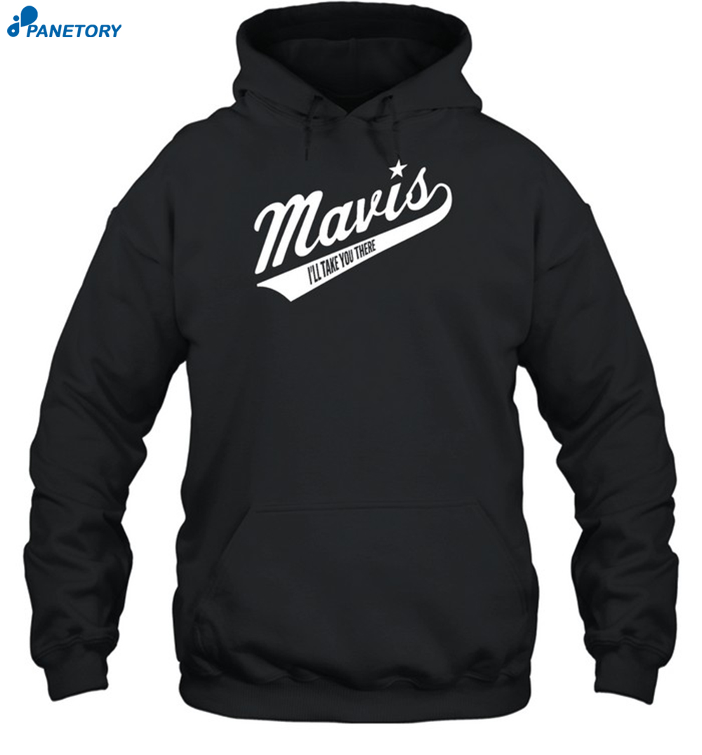 Mavis I'll Take You There Shirt 7 Mavis I'll Take You There Shirt 2