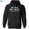 Not Only Am I Funny I Have Nice Titties Too Shirt 1