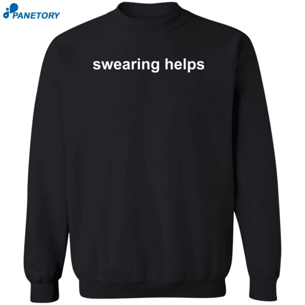 Swearing Helps Shirt