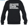 Tout Le Monde Deteste Fabien Roussel Shirt 1