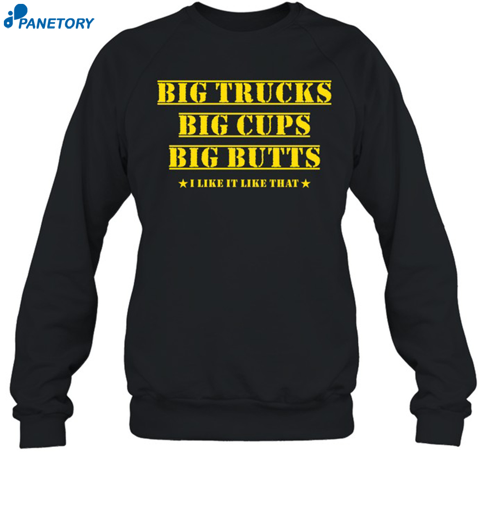 Amber Big Trucks Big Cups Big Butts I Like It Like That Shirt 6 Amber Big Trucks Big Cups Big Butts I Like It Like That Shirt 1