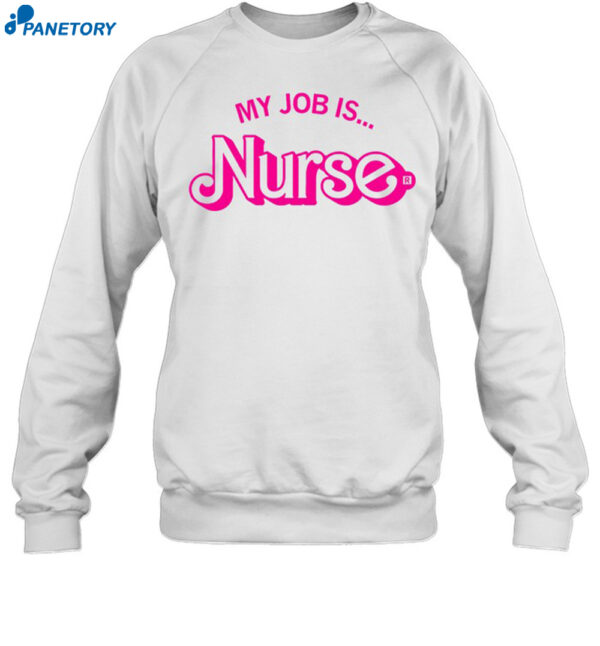 Barbie My Job Is Nurse Shirt
