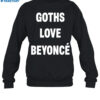 Beyonce Goths Love Beyoncé Shirt 1