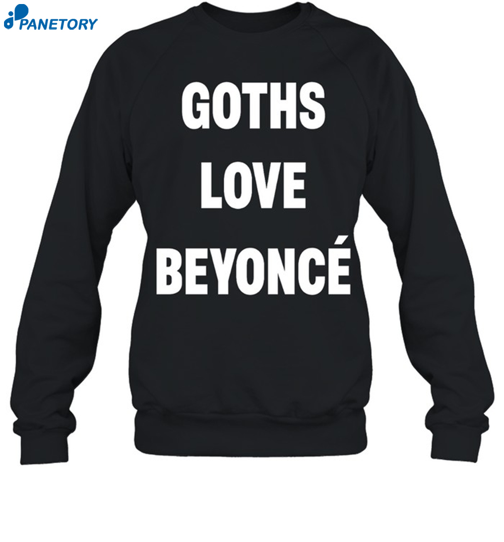 Beyonce Goths Love Beyoncé Shirt 1