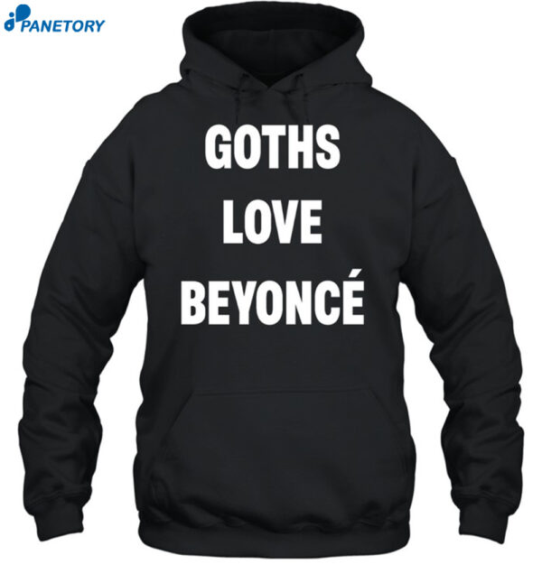 Beyonce Goths Love Beyonc' Shirt