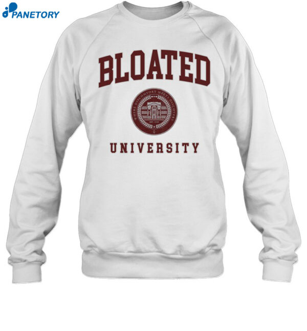 Bloated University Shirt