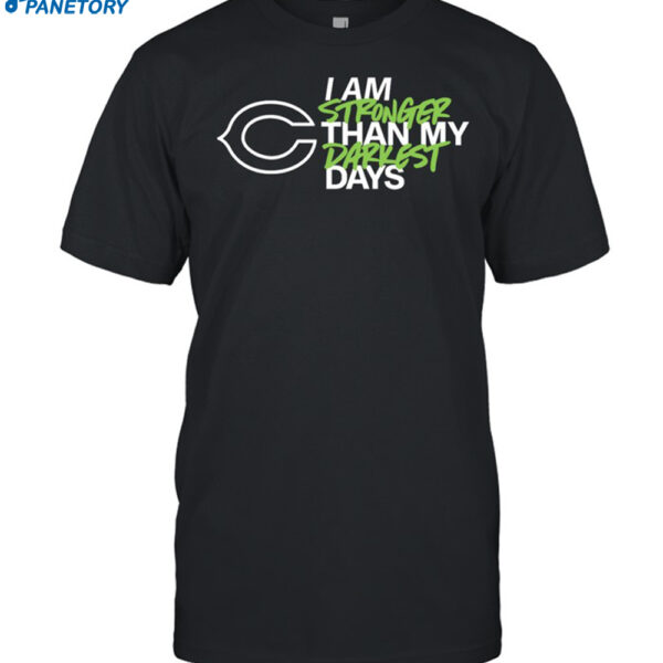 Chicago Bears I Am Stronger Than My Darkest Days Shirt