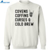 Covens Coffins Curses And Cold Brew Vintage Halloween Shirt 2