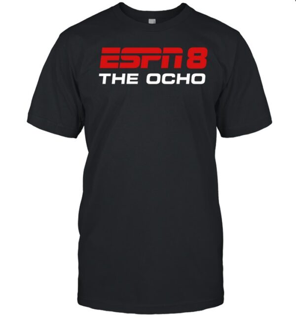 Espn 8 The Ocho Shirt