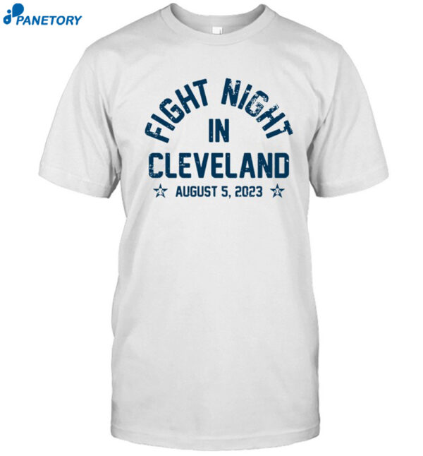 Fight Night In Cleveland August 5 2023 Shirt