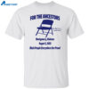 For The Ancestors Try That In A Small Town Montgomery Shirt