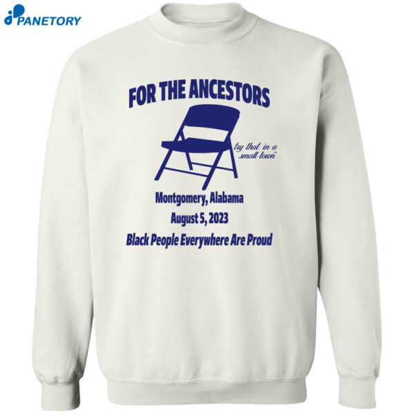 For The Ancestors Try That In A Small Town Montgomery Shirt