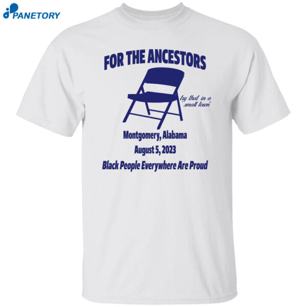 For The Ancestors Try That In A Small Town Montgomery Shirt