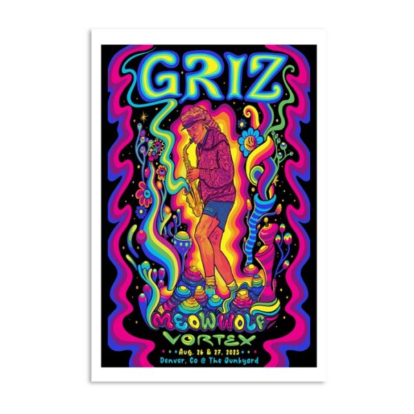 Griz Meow Wolf The Junkyard Vortex Denver Co Aug 26 2023 Poster