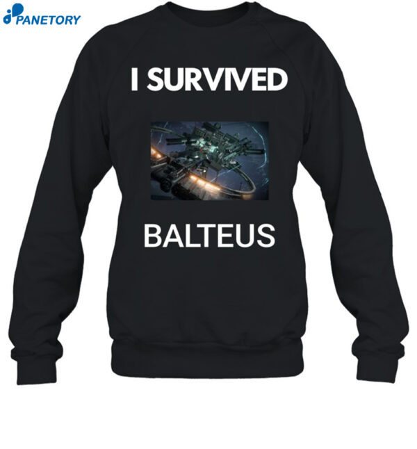 I Survived Balteus Shirt