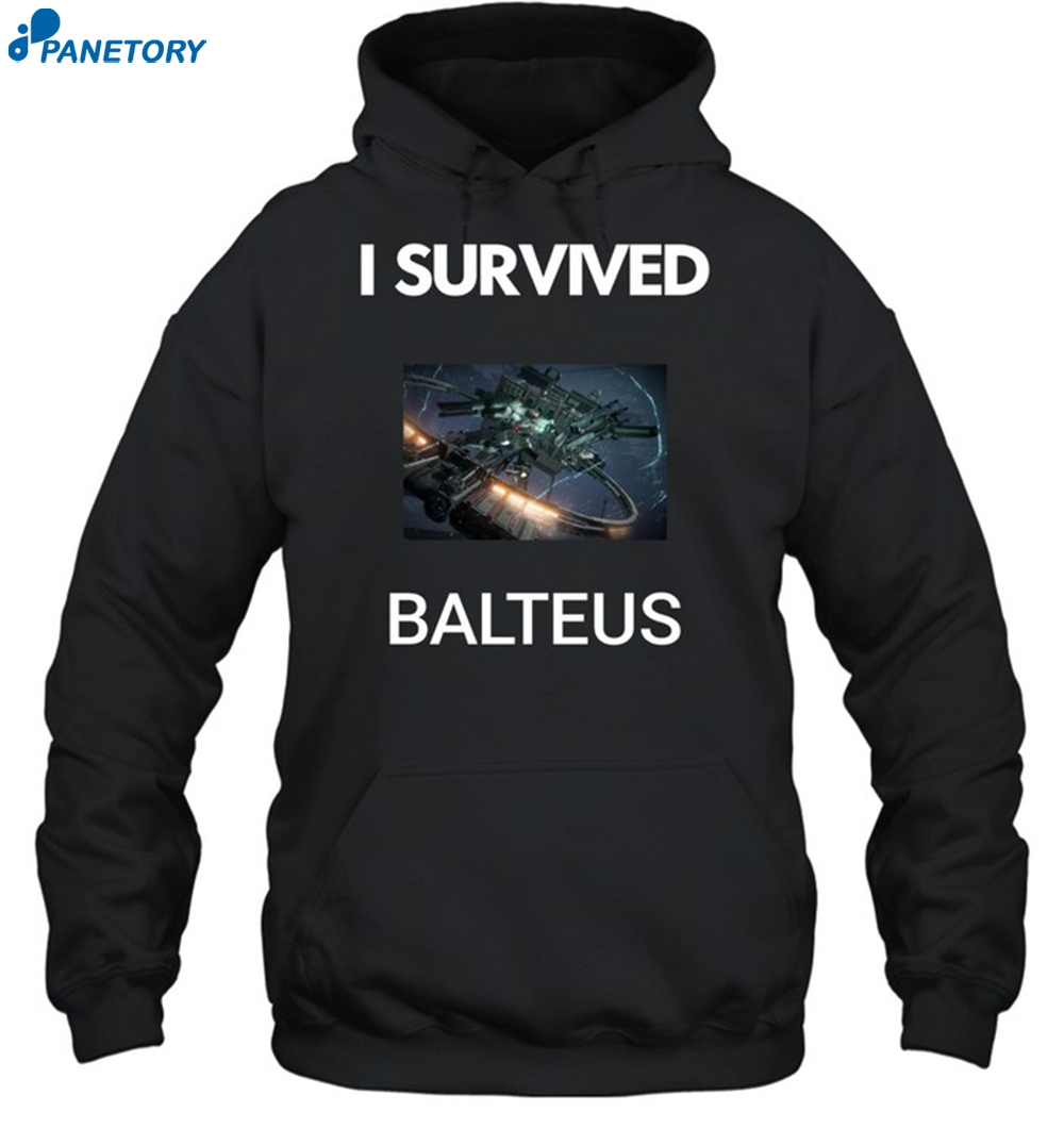 I Survived Balteus Shirt 7 I Survived Balteus Shirt 2
