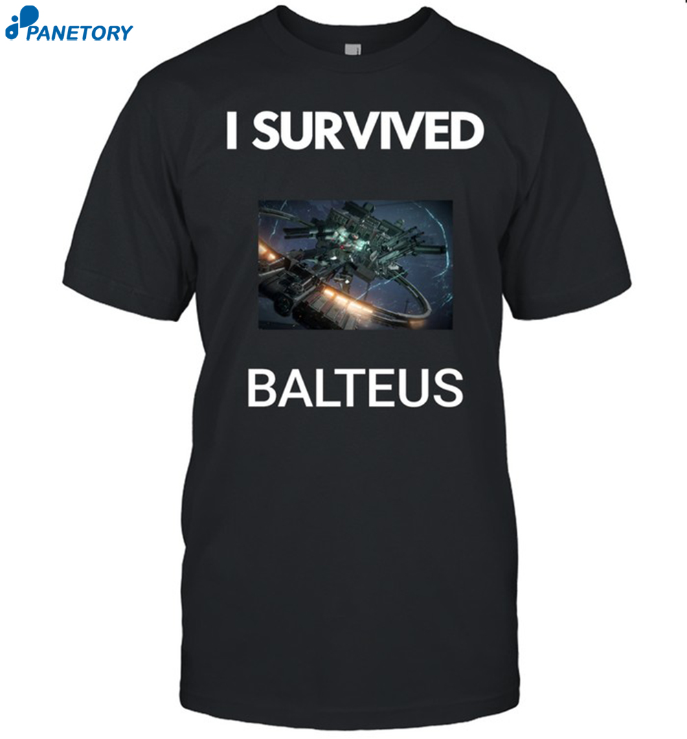 I Survived Balteus Shirt 8 I Survived Balteus Shirt