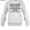 If You'Re Worried About A Woman'S Sexual History You Should Show Her Your Browser History Shirt 1