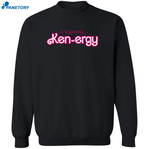 It'S Giving Ken Ergy Shirt