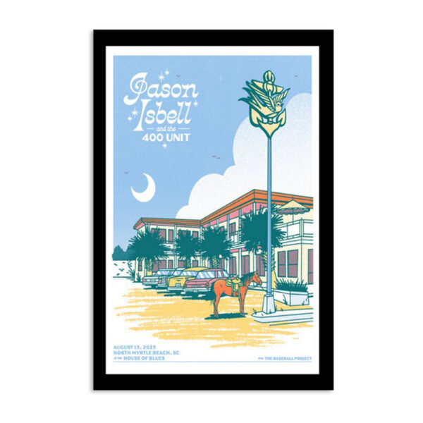 Jason Isbell And The 400 Unit North Myrtle Beach Sc August 13 2023 Poster