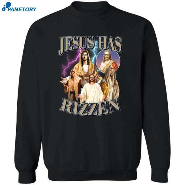 Jesus Has Rizzen Shirt