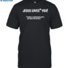 Jesus Loves You Terms And Conditions Apply See Bible For Details Shirt
