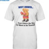 Jmcgg Why I Oughta Treat Others The Way I'd Want To Be Treated Shirt