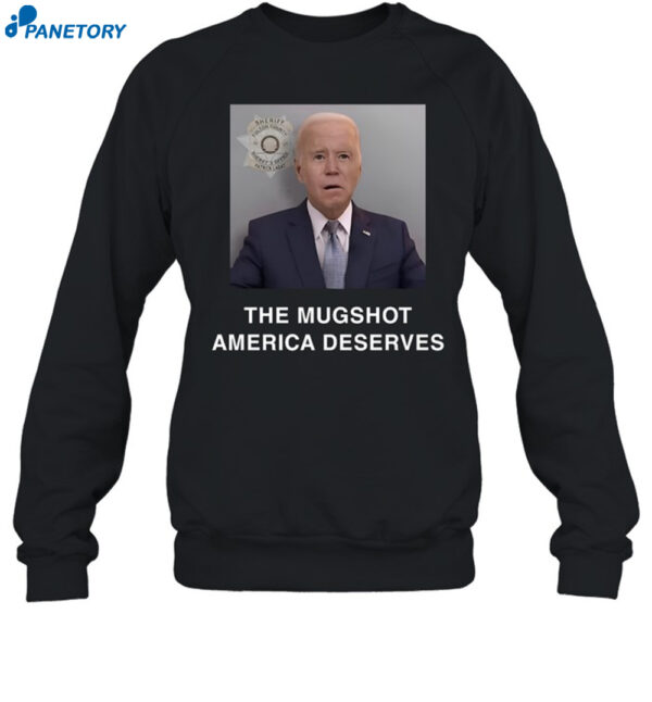 Joe Biden The Mugshot America Deserves Shirt