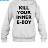 Kill Your Inner Eboy Shirt 1