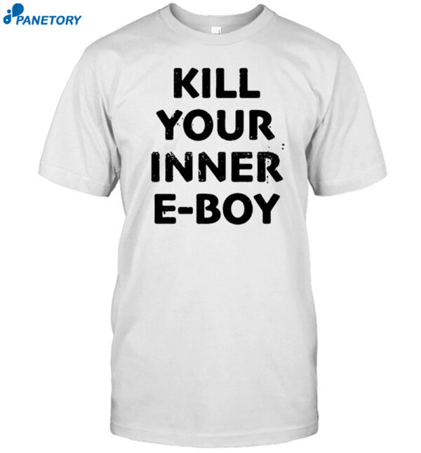 Kill Your Inner Eboy Shirt